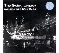 The Swing Legacy - Dancing on a Blue Moon (US Import)