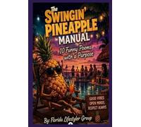 The Swingin' Pineapple Manual: 10 Funny Poems With A Purpose