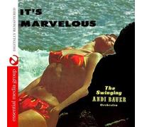 The Swinging Andi Bauer Orchestra It's Marvelous (Digitally Remastered) (CD)
