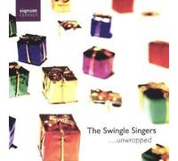 The Swingle Singers - â?¦unwrapped