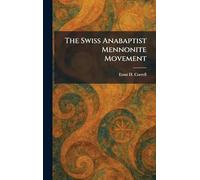 The Swiss Anabaptist Mennonite Movement