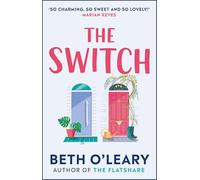 The switch: the joyful and uplifting novel from the author of The Flatshare