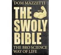 Gian Hunjan Dom Mazzetti Mike Tornabene The Swoly Bible (Tascabile)