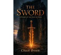The Sword: A Flame at the Gate of Eden