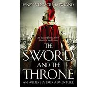 The Sword and the Throne: 2 (The Aulus Severus Adventures)