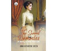 The Sword of Damocles: A Story of New York Life