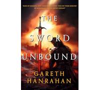 The Sword Unbound: Book two in the Lands of the Firstborn trilogy
