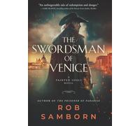 The Swordsman of Venice: An Epic Historical Fiction Adventure