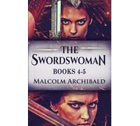 The Swordswoman - Books 4-5