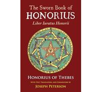 The Sworn Book of Honorius: Liber Iuratus Honorii