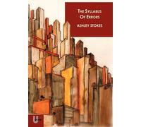 The Syllabus of Errors: Twelve Stories of Obsession - Stokes Ashley James