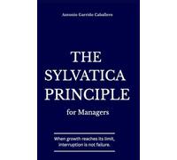 The Sylvatica Principle for Managers