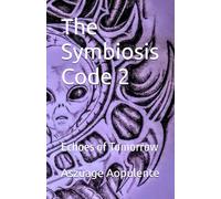 The Symbiosis Code 2: Echoes of Tomorrow