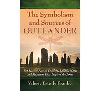 Valerie Estelle Frankel The Symbolism and Sources of Outlander (Tascabile)