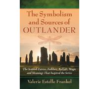 Valerie Estelle Frankel The Symbolism and Sources of Outlander (Tascabile)