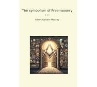 The symbolism of Freemasonry