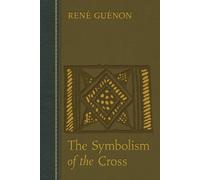 The Symbolism of the Cross - Guenon Rene