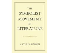 The Symbolist Movement in Literature