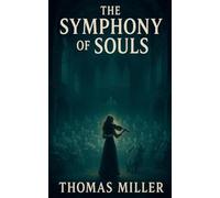 The Symphony of Souls