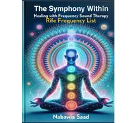 The Symphony Within: Healing with Frequency Sound Therapy, Rife Frequency List
