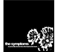 The Symptoms - It seems like forever from the head to the heart (US Import)