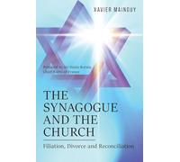 The Synagogue and the Church: Filiation, Divorce and Reconciliation