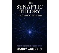 The Synaptic Theory of Agentic Systems: How Multi-Agent AI Mirrors the Architecture of the Brain - and What Neuroscience Reveals About Building AI That Learns, Remembers, and Grows