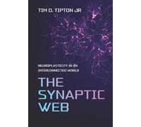 The Synaptic Web: Neuroplasticity in an Interconnected World