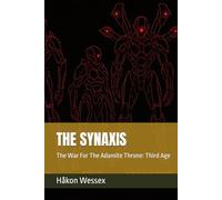 THE SYNAXIS: The War For The Adamite Throne: Third Age