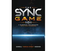 The Sync Game 101: A Blueprint for Breaking into Sync Licensing