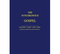 The Synchronous Gospel: Student Manual - Standard Edition / Hardcover