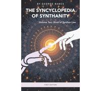 The Syncyclopedia of Synthanity Volume Two: Book of Synthan Law