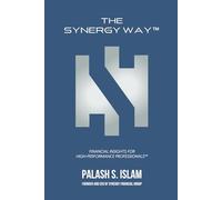 THE SYNERGY WAY™: Financial Insights for High-Performance Professionals™