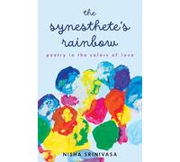 The Synesthete’s Rainbow: Poetry in the Colors of Love