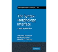 The Syntax-Morphology Interface: A Study of Syncretism