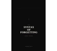 The Syntax of Forgetting: Nobody Checked