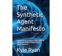The Synthetic Agent Manifesto: How Artificial Intelligence Will Redefine Real Estate Without Replacing the Human Behind It
