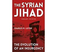 The Syrian Jihad: The Evolution of An Insurgency