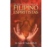 The System of Healing Used by the Filipino Espiritistas