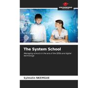 The System School: Managing schools in the era of the SDGs and digital technology