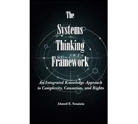 The Systems Thinking Framework: An Integrated Knowledge Approach to Complexity, Causation, and Human Rights