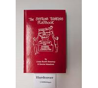 The Systems Thinking Playbook: Exercises to Stretch and Build Learning and
