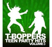 The T-Boppers Teen Hits Party Vol. 3 (CD)