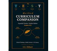The T.E.S.T. Method: Curriculum Companion Expanded Teacher/Student Edition Grades 9-12