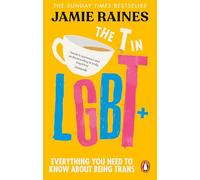 The T in LGBT: Everything you need to know about being trans