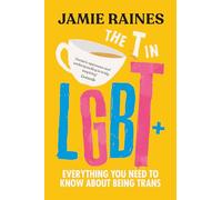 The T in LGBT: Everything You Need to Know About Being Trans