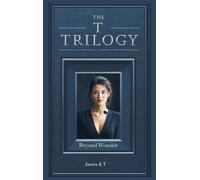 The T Trilogy: Beyond Wonder: 2