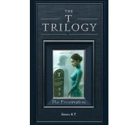 The T Trilogy: The Preservation: 1