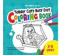 The Tabby Cat’s Busy Day: A Toddler Coloring Book with Big Bold Lines and Cute Cat Adventures for Ages 3-5