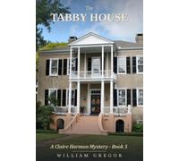 The Tabby House: A Clarie Harmon Mystery